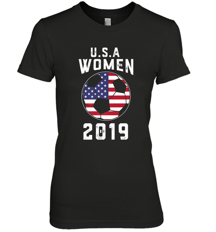 USA United States Women 2019 Soccer US Futbol Women's Premium T-Shirt Women's Premium T-Shirt / Black / XS Women's Premium T-Shirt - jonhlittlestore88