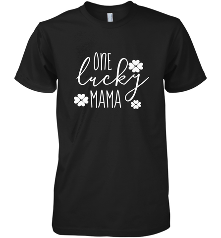 St Patricks Day Shirt One Lucky Mama Clover Shamrock Green Men's Premium T-Shirt Men's Premium T-Shirt / Black / XS Men's Premium T-Shirt - jonhlittlestore88