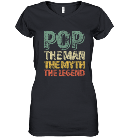 Pop The Man The Myth The Legend Father's Day Women's V-Neck T-Shirt Women's V-Neck T-Shirt / Black / S Apparel - jonhlittlestore88