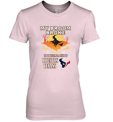 Broom Broke So I Became A Fan of Houston Texans  NFL Halloween Costume Women's Premium T-Shirt Women's Premium T-Shirt - jonhlittlestore88