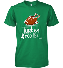 Turkey And Football Thanksgiving Day Football Fan Holiday Gift Men's Premium T-Shirt Men's Premium T-Shirt - jonhlittlestore88