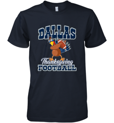 Dallas Thanksgiving Day Funny Turkey Playing Texas Football Premium T Shirt Men's Premium T-Shirt Men's Premium T-Shirt - jonhlittlestore88