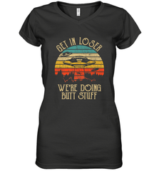 Retro Vintage Get In Loser We're Doing Butt Stuff Alien UFO Women's V-Neck T-Shirt Women's V-Neck T-Shirt - jonhlittlestore88
