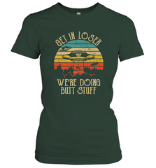 Retro Vintage Get In Loser We're Doing Butt Stuff Alien UFO Women's T-Shirt Women's T-Shirt - jonhlittlestore88