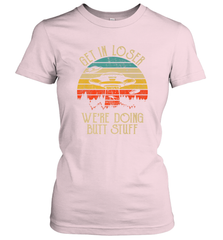 Retro Vintage Get In Loser We're Doing Butt Stuff Alien UFO Women's T-Shirt Women's T-Shirt - jonhlittlestore88