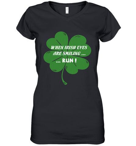 When Irish eyes are smiling Run Lucky St Patricks Day Shirt Women's V-Neck T-Shirt Women's V-Neck T-Shirt / Black / S Women's V-Neck T-Shirt - jonhlittlestore88