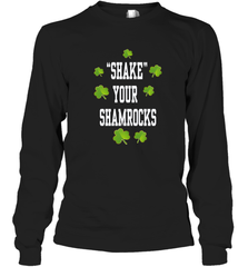 Shake your shamrocks Lucky shamrock Irish St Patrck's day Shirt Long Sleeve T-Shirt Long Sleeve T-Shirt - jonhlittlestore88