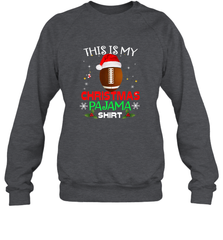 NFL This Is My Christmas Pajama Shirt  Gift For Football Lover Crewneck Sweatshirt Crewneck Sweatshirt - jonhlittlestore88