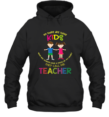 They Call Me Teacher School Kids Fun Appreciation Hooded Sweatshirt Hooded Sweatshirt - jonhlittlestore88