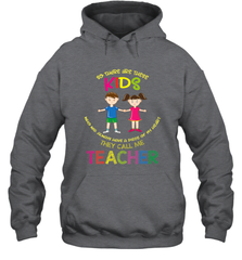 They Call Me Teacher School Kids Fun Appreciation Hooded Sweatshirt Hooded Sweatshirt - jonhlittlestore88