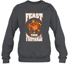 Funny Thanksgiving Turkey Feast Than Football Crewneck Sweatshirt Crewneck Sweatshirt - jonhlittlestore88