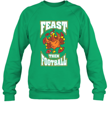 Funny Thanksgiving Turkey Feast Than Football Crewneck Sweatshirt Crewneck Sweatshirt - jonhlittlestore88
