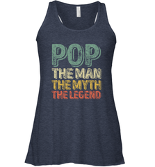 Pop The Man The Myth The Legend Father's Day Women's Racerback Tank Apparel - jonhlittlestore88