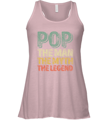 Pop The Man The Myth The Legend Father's Day Women's Racerback Tank Apparel - jonhlittlestore88