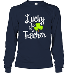 Teacher St. Patrick's Day Shirt, Lucky To Be A Teacher Long Sleeve T-Shirt Long Sleeve T-Shirt - jonhlittlestore88
