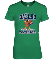 Dallas Thanksgiving Day Funny Turkey Playing Texas Football Premium T Shirt Women's Premium T-Shirt Women's Premium T-Shirt - jonhlittlestore88