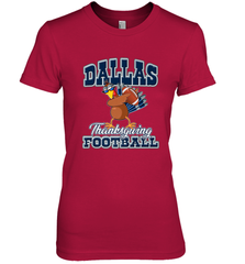 Dallas Thanksgiving Day Funny Turkey Playing Texas Football Premium T Shirt Women's Premium T-Shirt Women's Premium T-Shirt - jonhlittlestore88