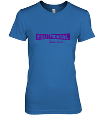 Full Frontal with Samantha Bee Purple Logo Women's Premium T-Shirt Women's Premium T-Shirt - jonhlittlestore88
