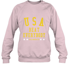 USA Beat Everybody Shirt _ USA Beat Everybody Crewneck Sweatshirt Crewneck Sweatshirt - jonhlittlestore88