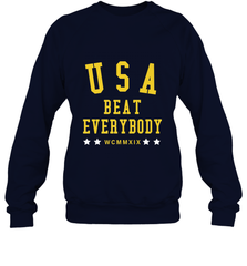 USA Beat Everybody Shirt _ USA Beat Everybody Crewneck Sweatshirt Crewneck Sweatshirt - jonhlittlestore88