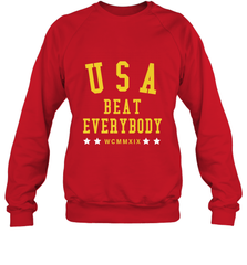 USA Beat Everybody Shirt _ USA Beat Everybody Crewneck Sweatshirt Crewneck Sweatshirt - jonhlittlestore88