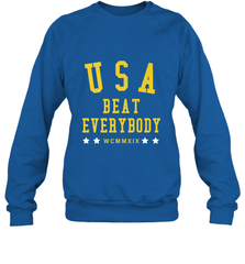 USA Beat Everybody Shirt _ USA Beat Everybody Crewneck Sweatshirt Crewneck Sweatshirt - jonhlittlestore88