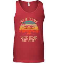 Retro Vintage Get In Loser We're Doing Butt Stuff Alien UFO Men's Tank Top Men's Tank Top - jonhlittlestore88