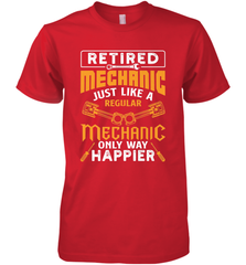Retired Mechanic Just Like A Regular Only Way Happier Men's Premium T-Shirt Men's Premium T-Shirt - jonhlittlestore88