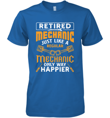 Retired Mechanic Just Like A Regular Only Way Happier Men's Premium T-Shirt Men's Premium T-Shirt - jonhlittlestore88