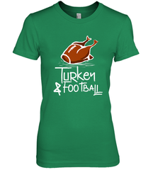 Turkey And Football Thanksgiving Day Football Fan Holiday Gift Women's Premium T-Shirt Women's Premium T-Shirt - jonhlittlestore88