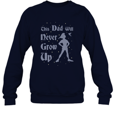 Disney Peter Pan This Dad Will Never Grow Up Crewneck Sweatshirt