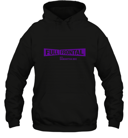 Full Frontal with Samantha Bee Purple Logo Hooded Sweatshirt Hooded Sweatshirt / Black / S Hooded Sweatshirt - jonhlittlestore88