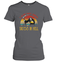 Vintage I Hope They Serve Tacos In Hell Halloween Costume Women's T-Shirt Women's T-Shirt - jonhlittlestore88