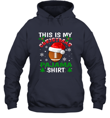 NFL This Is My Football Christmas Pajama Gift Football Lover Hooded Sweatshirt Hooded Sweatshirt - jonhlittlestore88