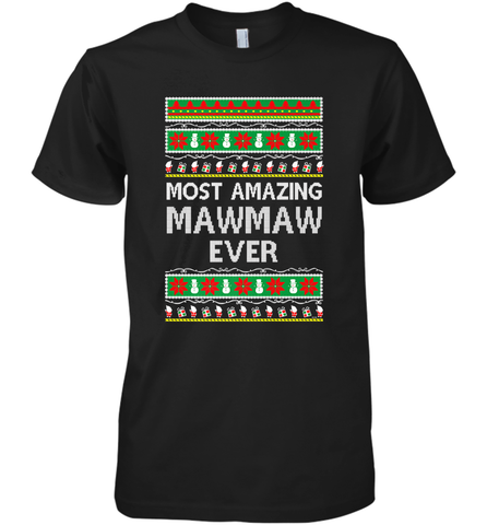 Xmas Gifts for Maw Maw Ugly Christmas gift idea Men's Premium T-Shirt Men's Premium T-Shirt / Black / XS Men's Premium T-Shirt - jonhlittlestore88