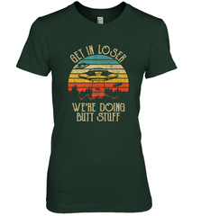 Retro Vintage Get In Loser We're Doing Butt Stuff Alien UFO Women's Premium T-Shirt Women's Premium T-Shirt - jonhlittlestore88