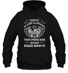 Forget glass slippers this princess wears biker boots Hooded Sweatshirt Hooded Sweatshirt - jonhlittlestore88