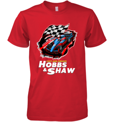 Fast and the furious Hobbs and Shaw Men's Premium T-Shirt Men's Premium T-Shirt - jonhlittlestore88