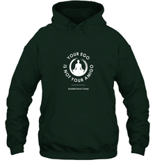 Your Ego Is Not Your Amigo Hooded Sweatshirt Hooded Sweatshirt - jonhlittlestore88