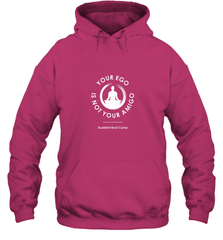 Your Ego Is Not Your Amigo Hooded Sweatshirt Hooded Sweatshirt - jonhlittlestore88