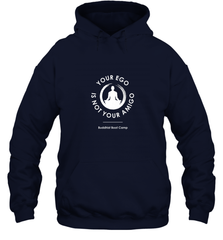 Your Ego Is Not Your Amigo Hooded Sweatshirt Hooded Sweatshirt - jonhlittlestore88
