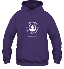 Your Ego Is Not Your Amigo Hooded Sweatshirt Hooded Sweatshirt - jonhlittlestore88