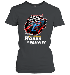 Fast and the furious Hobbs and Shaw Women's T-Shirt