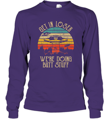 Retro Vintage Get In Loser We're Doing Butt Stuff Alien UFO Long Sleeve T-Shirt Long Sleeve T-Shirt - jonhlittlestore88
