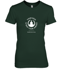 Your Ego Is Not Your Amigo Women's Premium T-Shirt Women's Premium T-Shirt - jonhlittlestore88