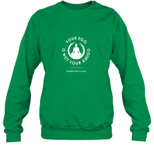 Your Ego Is Not Your Amigo Crewneck Sweatshirt Crewneck Sweatshirt - jonhlittlestore88
