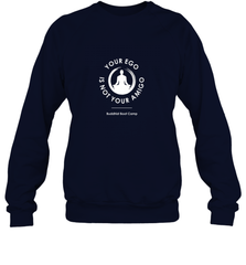 Your Ego Is Not Your Amigo Crewneck Sweatshirt Crewneck Sweatshirt - jonhlittlestore88