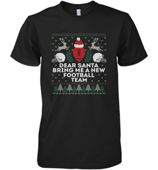 NFL Dear Santa Bring Me A New Football Team Christmas Sweater Men's Premium T-Shirt Men's Premium T-Shirt - jonhlittlestore88