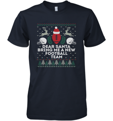 NFL Dear Santa Bring Me A New Football Team Christmas Sweater Men's Premium T-Shirt Men's Premium T-Shirt - jonhlittlestore88