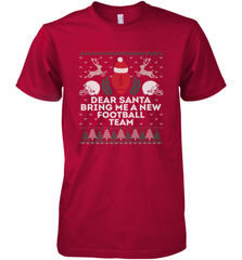 NFL Dear Santa Bring Me A New Football Team Christmas Sweater Men's Premium T-Shirt Men's Premium T-Shirt - jonhlittlestore88